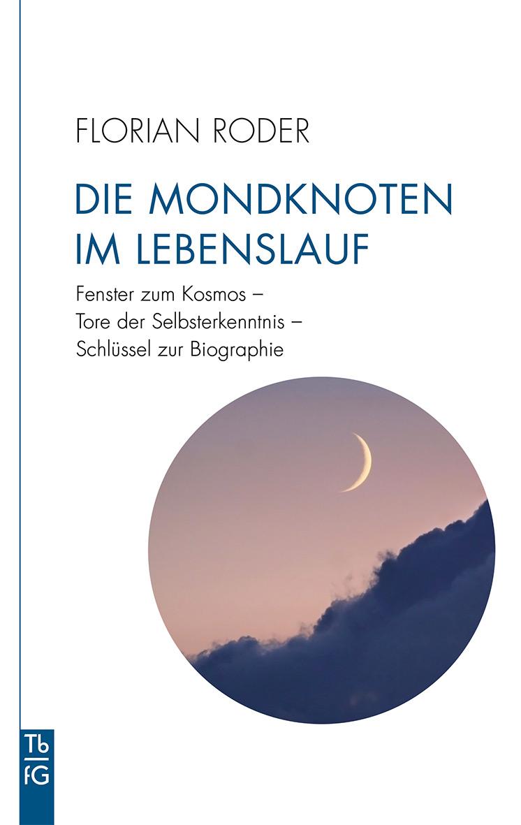 Cover: 9783772533020 | Die Mondknoten im Lebenslauf | Florian Roder | Taschenbuch | 420 S.