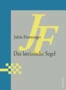 Cover: 9783891263020 | Das lateinische Segel | Gedichte. Ausgewählt vom Autor | Fiamengo