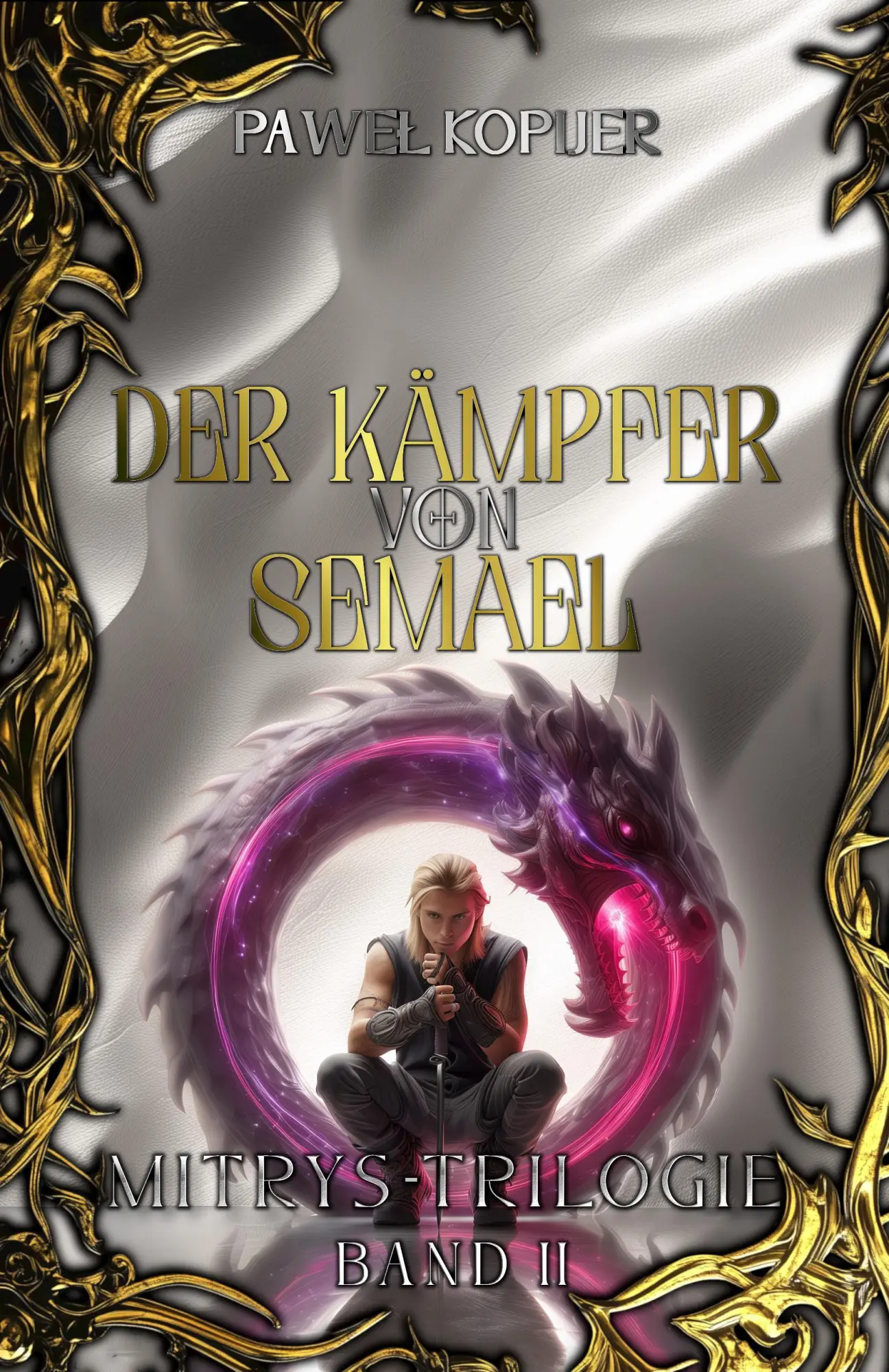 Cover: 9783911363020 | Der Kämpfer von Semael | Mitrys Trilogie - Band 2 | Pawel Kopijer