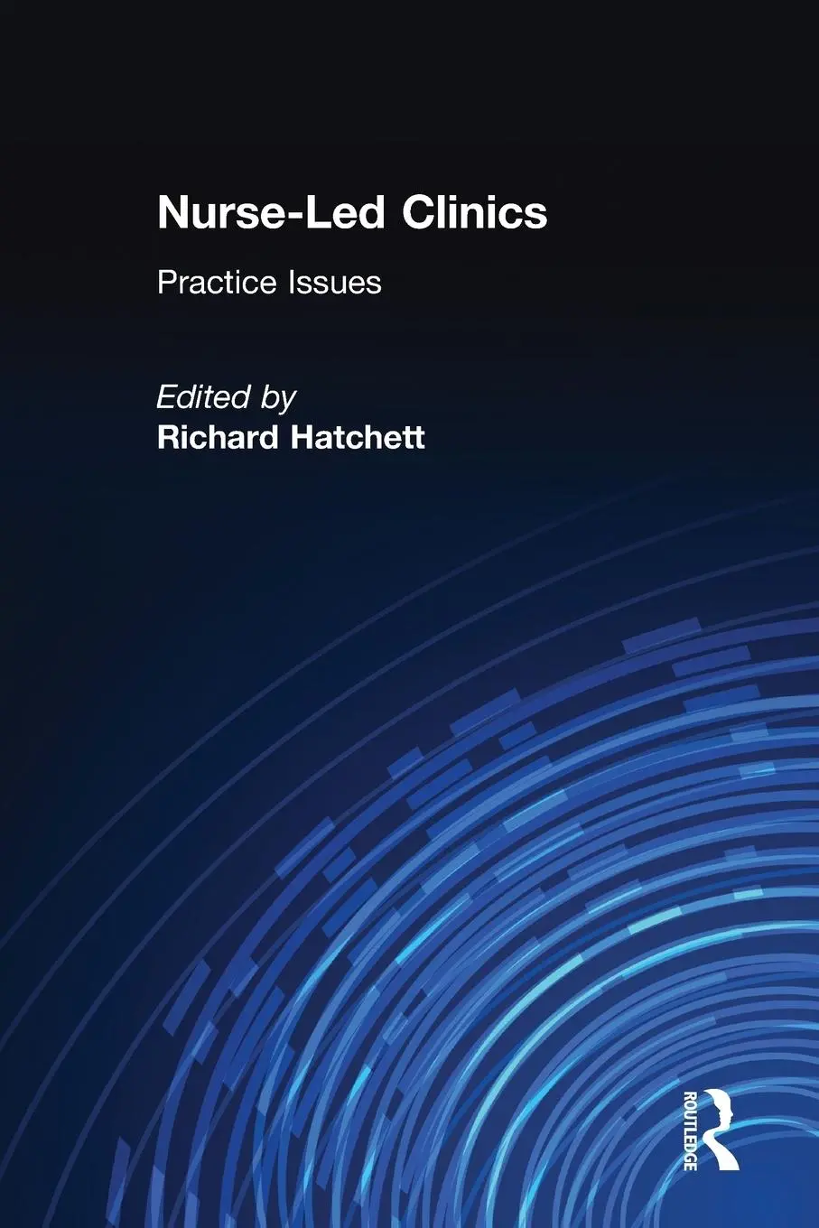 Cover: 9780415283120 | Nurse-Led Clinics | Practical Issues | Richard Hatchett | Taschenbuch