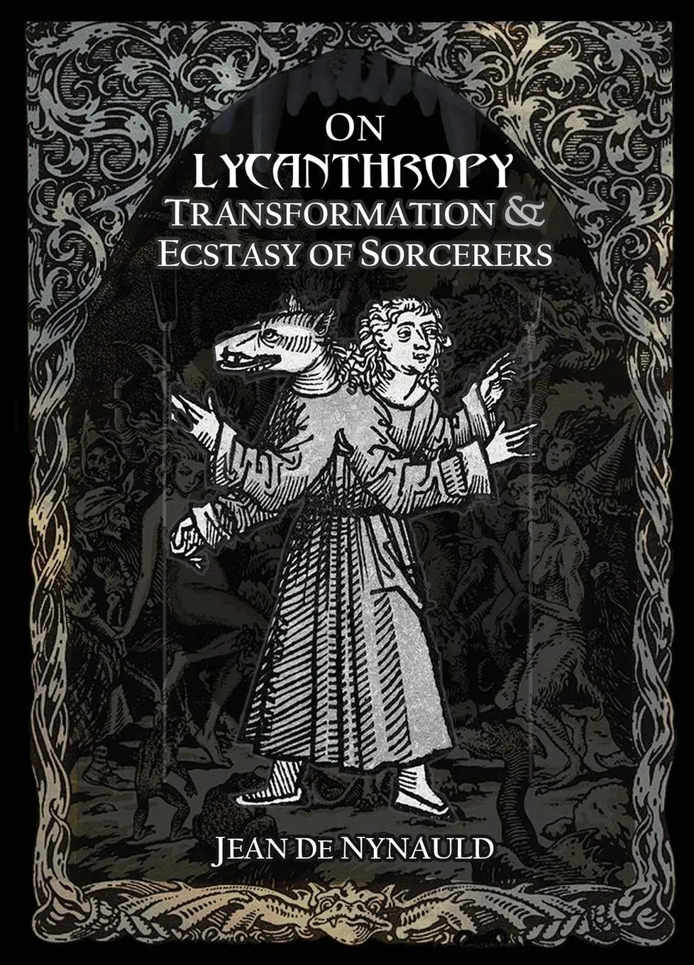 Cover: 9782492143120 | On Lycanthropy, Transformation &amp; Ecstasy Of Sorcerers | Jean de Nylaud