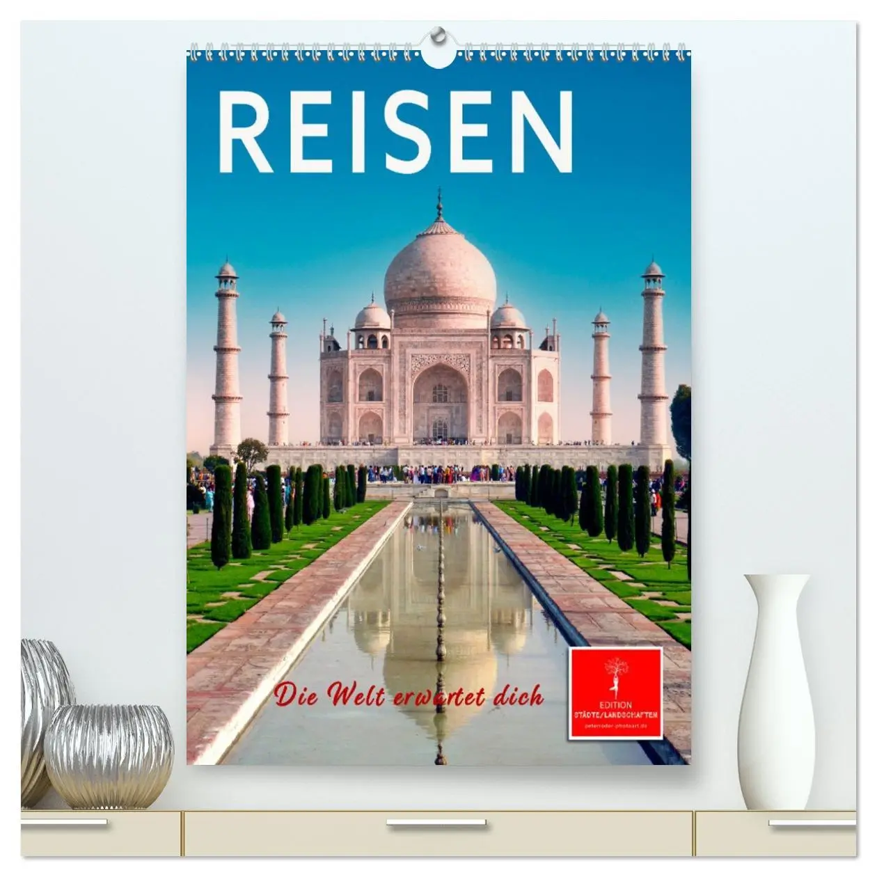 Cover: 9783516343120 | Reisen - die Welt erwartet dich (hochwertiger Premium Wandkalender...