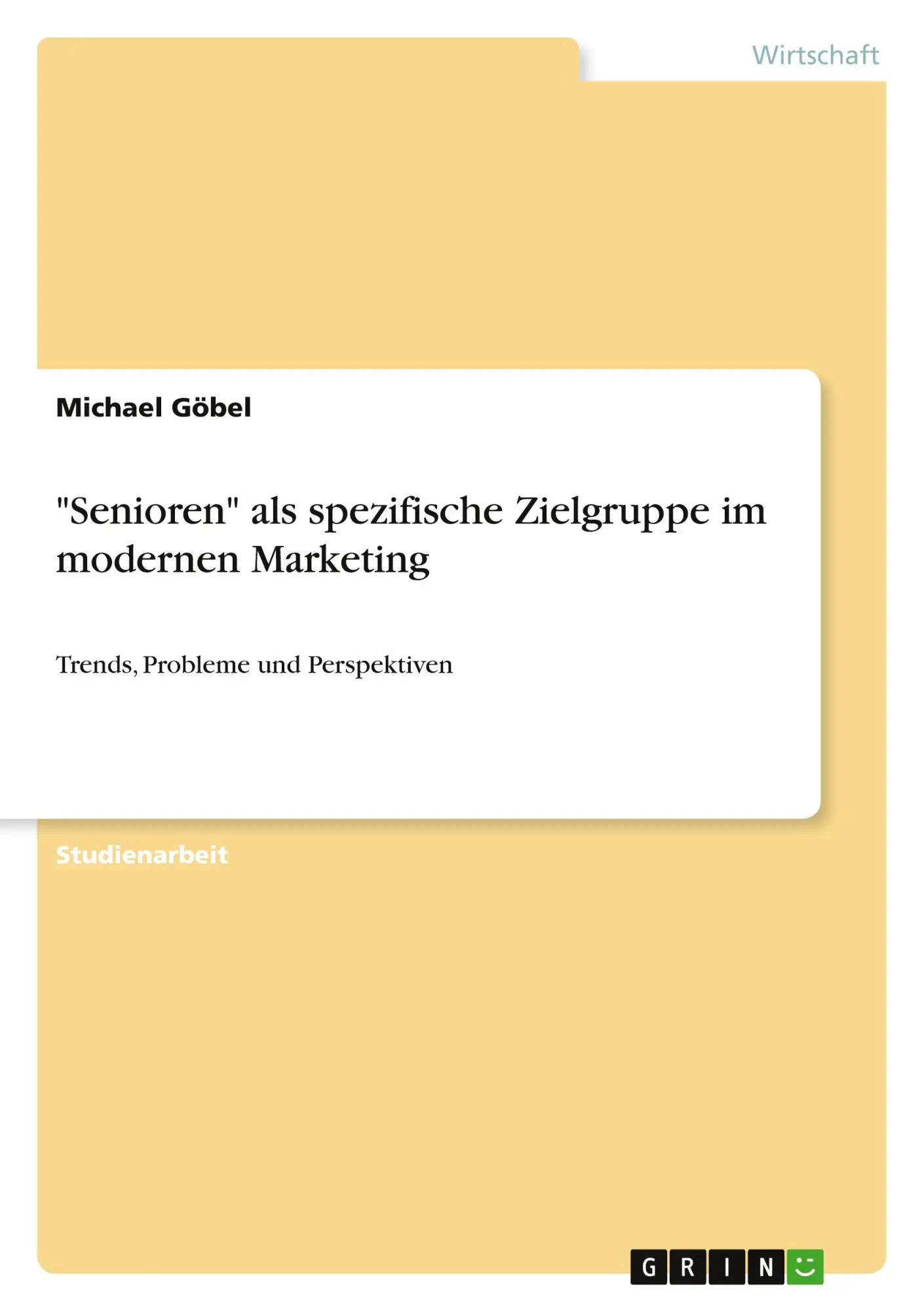 Cover: 9783638663120 | "Senioren" als spezifische Zielgruppe im modernen Marketing | Göbel