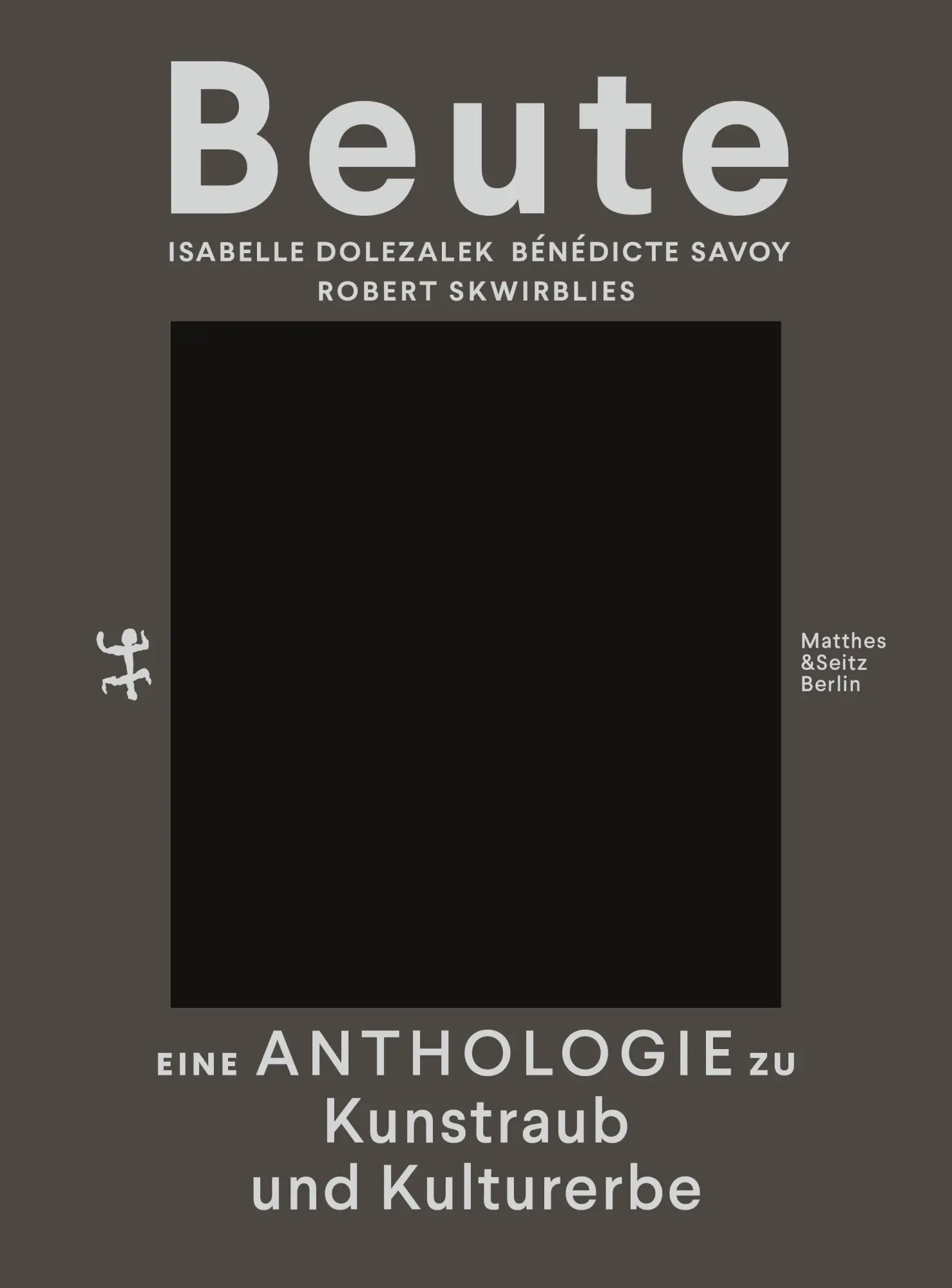 Cover: 9783751803120 | Beute | Eine Anthologie zu Kunstraub und Kulturerbe | Savoy (u. a.)