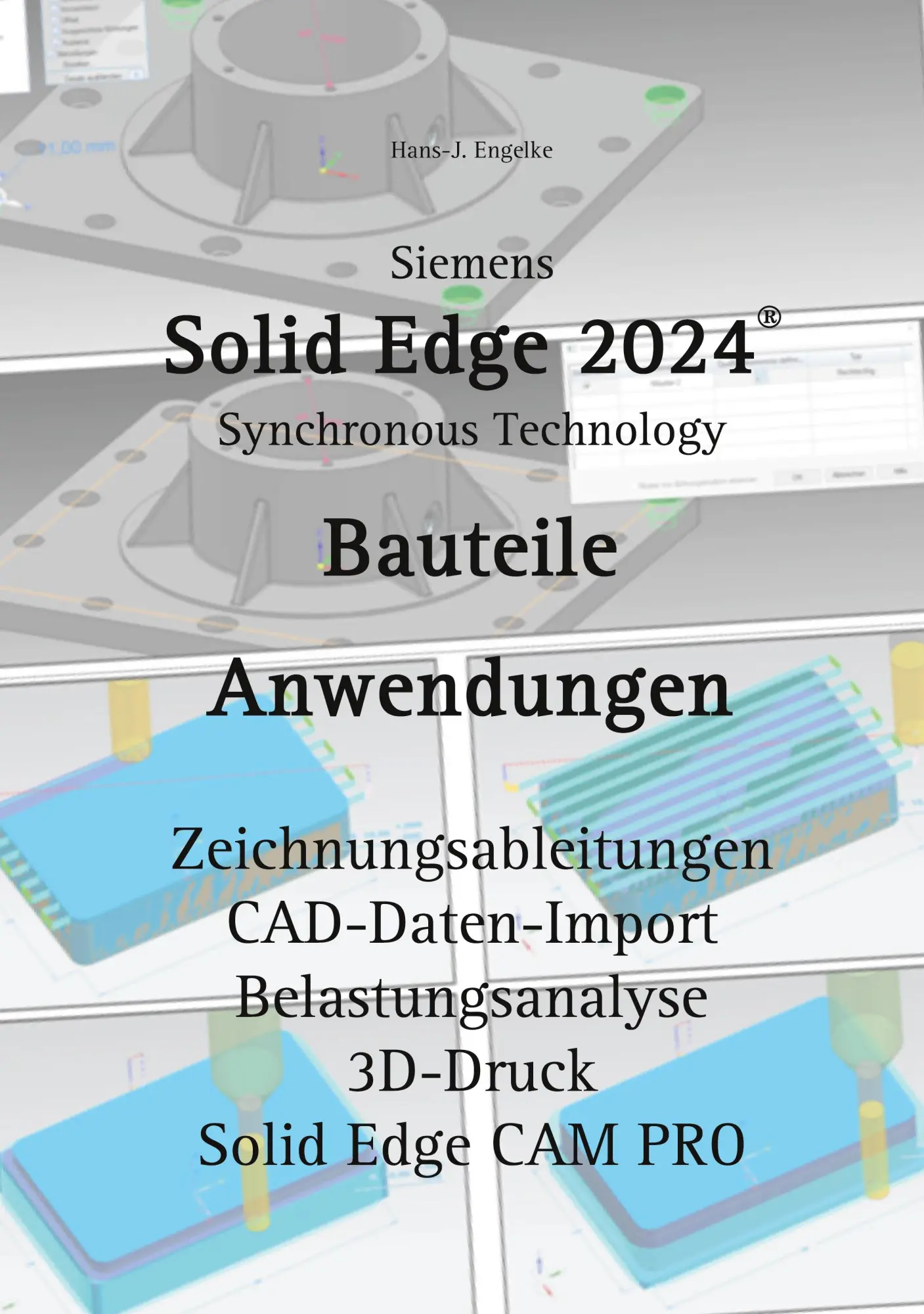 Cover: 9783758383120 | Solid Edge 2024 Bauteile | Anwendungen | Hans-J. Engelke | Taschenbuch
