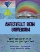 Cover: 9783839183120 | Angestellt beim Universum | Eilwen Guggenbühl | Taschenbuch | 212 S.