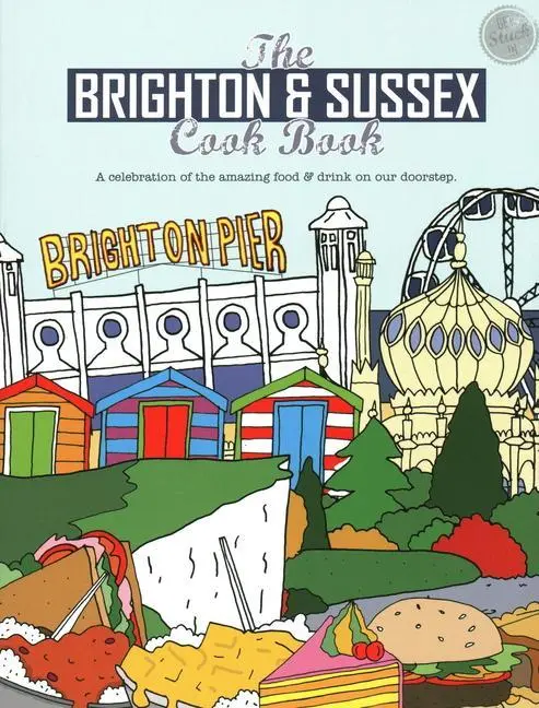 Cover: 9781910863220 | Brighton and Sussex Cook Book | Kate Eddison (u. a.) | Taschenbuch