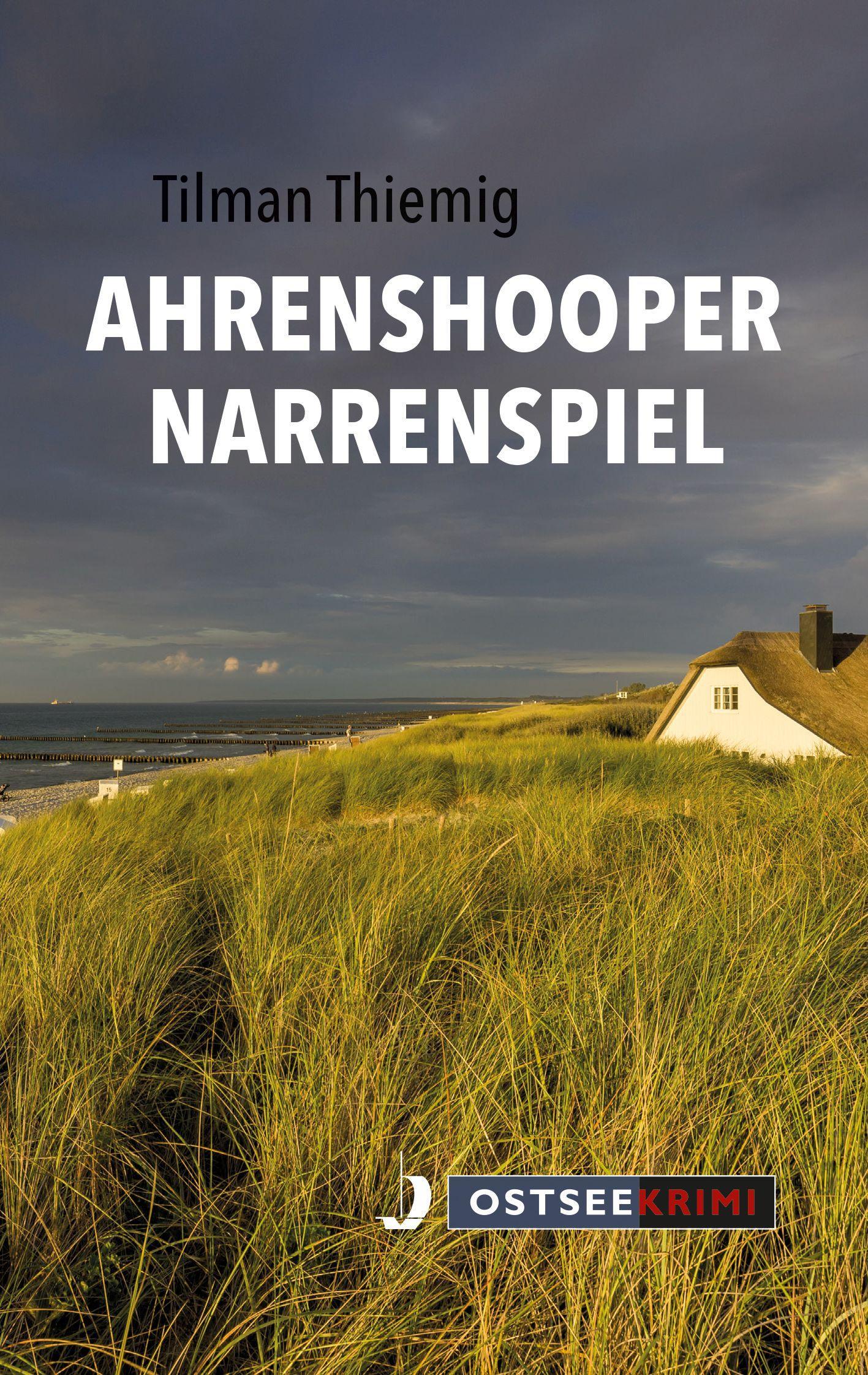 Cover: 9783356023220 | Ahrenshooper Narrenspiel | Tilman Thiemig | Taschenbuch | Ostseekrimi