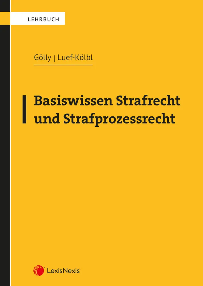 Cover: 9783700783220 | Basiswissen Strafrecht und Strafprozessrecht | Sebastian Gölly (u. a.)
