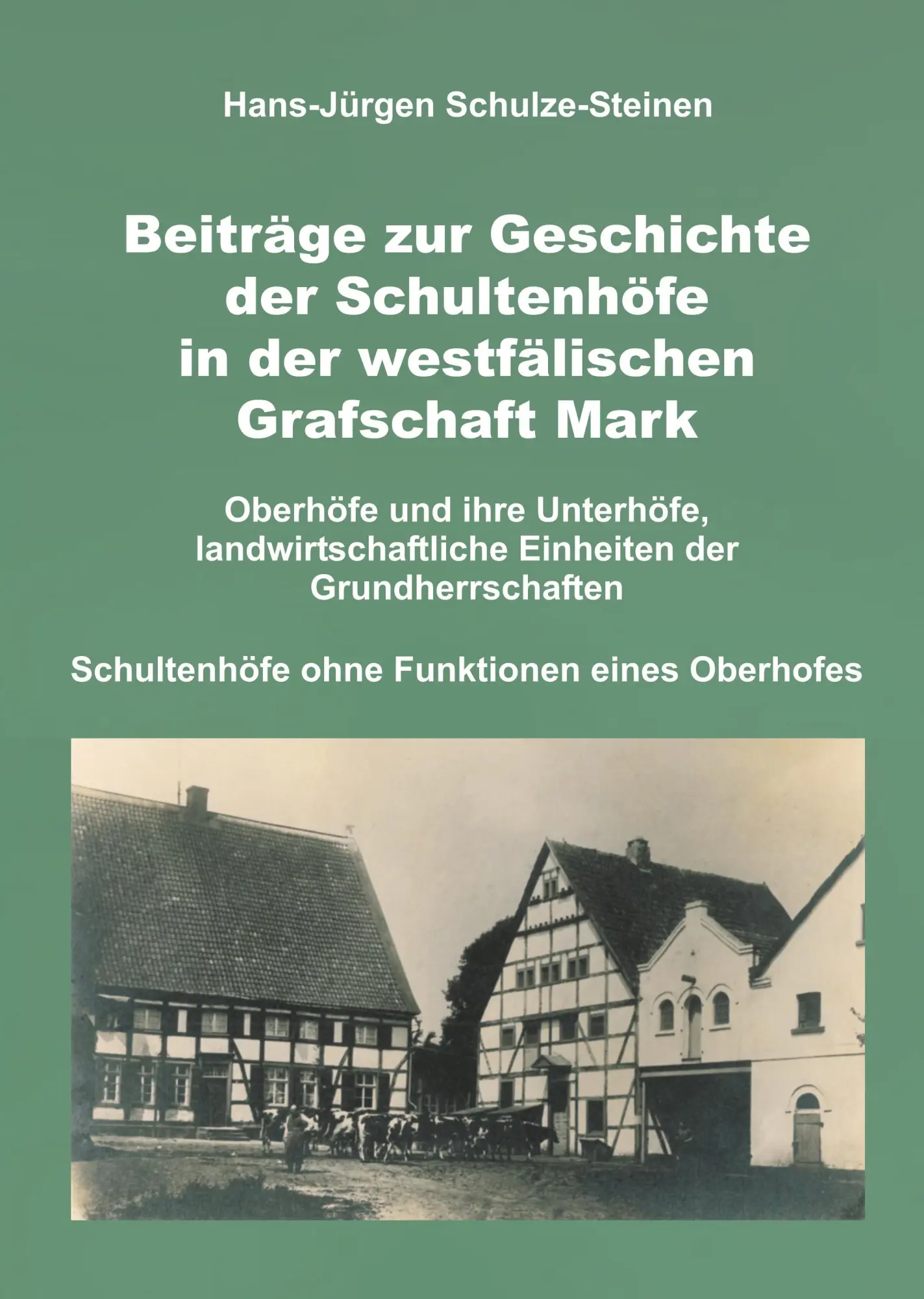 Cover: 9783746943220 | Beiträge zur Geschichte der Schultenhöfe in der westfälischen...