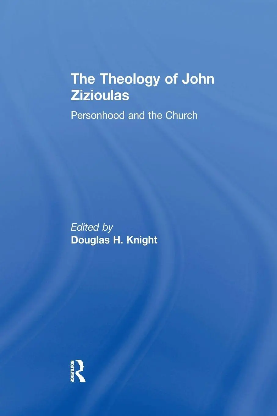 Cover: 9781138273320 | The Theology of John Zizioulas | Personhood and the Church | Knight