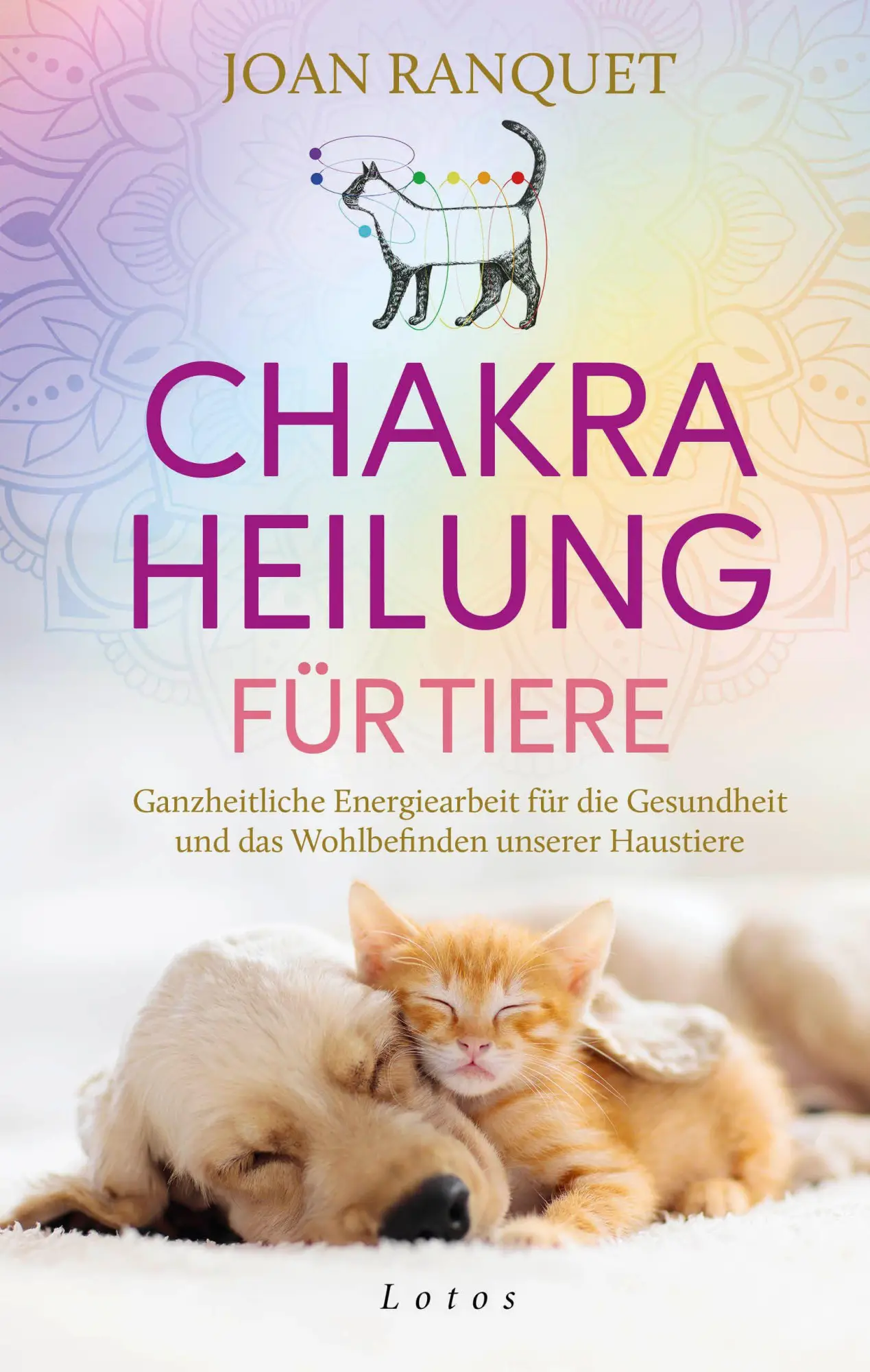 Cover: 9783778783320 | Chakra-Heilung für Tiere | Joan Ranquet | Buch | 320 S. | Deutsch