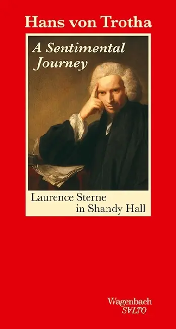 Cover: 9783803113320 | A Sentimental Journey | Laurence Sterne in Shandy Hall | Trotha | Buch Cover: 9783803113320 | A Sentimental Journey | Laurence Sterne in Shandy Hall | Trotha | Buch