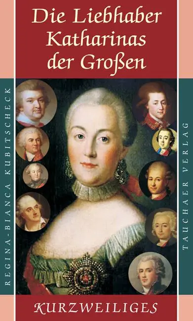 Cover: 9783897723320 | Die Liebhaber Katharinas der Großen | Regina-Bianca Kubitscheck | Buch