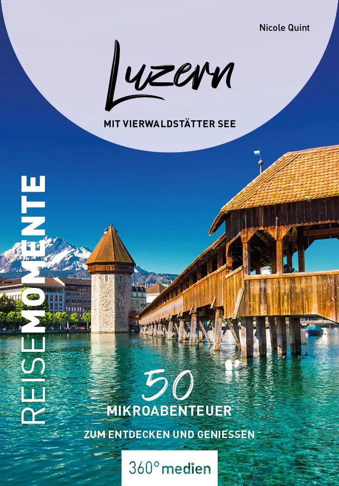 Cover: 9783968553320 | Luzern mit Vierwaldstätter See - ReiseMomente | Nicole Quint | Buch