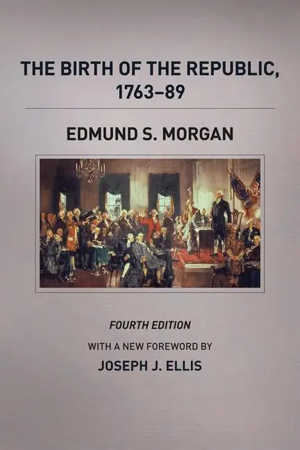 Cover: 9780226923420 | The Birth of the Republic, 1763-89 | Edmund S Morgan | Taschenbuch