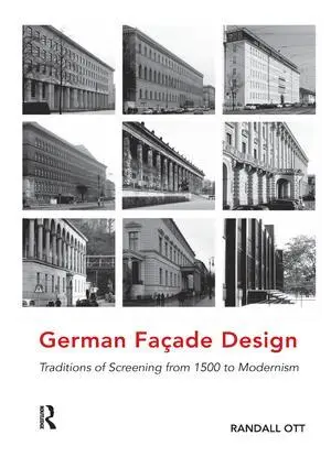 Cover: 9781138573420 | German Façade Design | Traditions of Screening from 1500 to Modernism