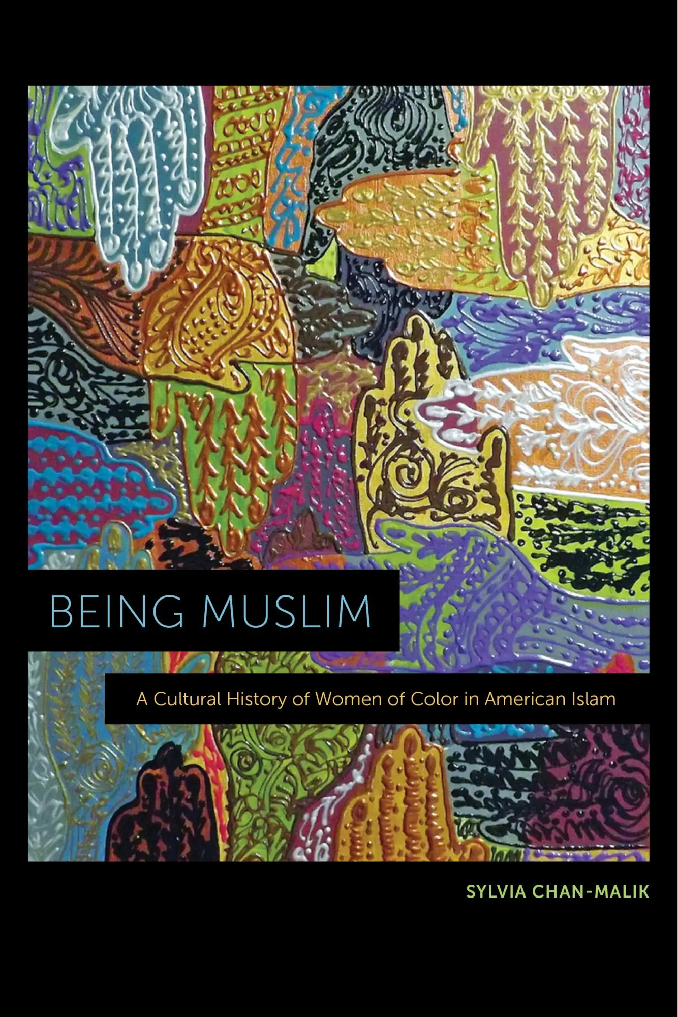 Cover: 9781479823420 | Being Muslim | A Cultural History of Women of Color in American Islam