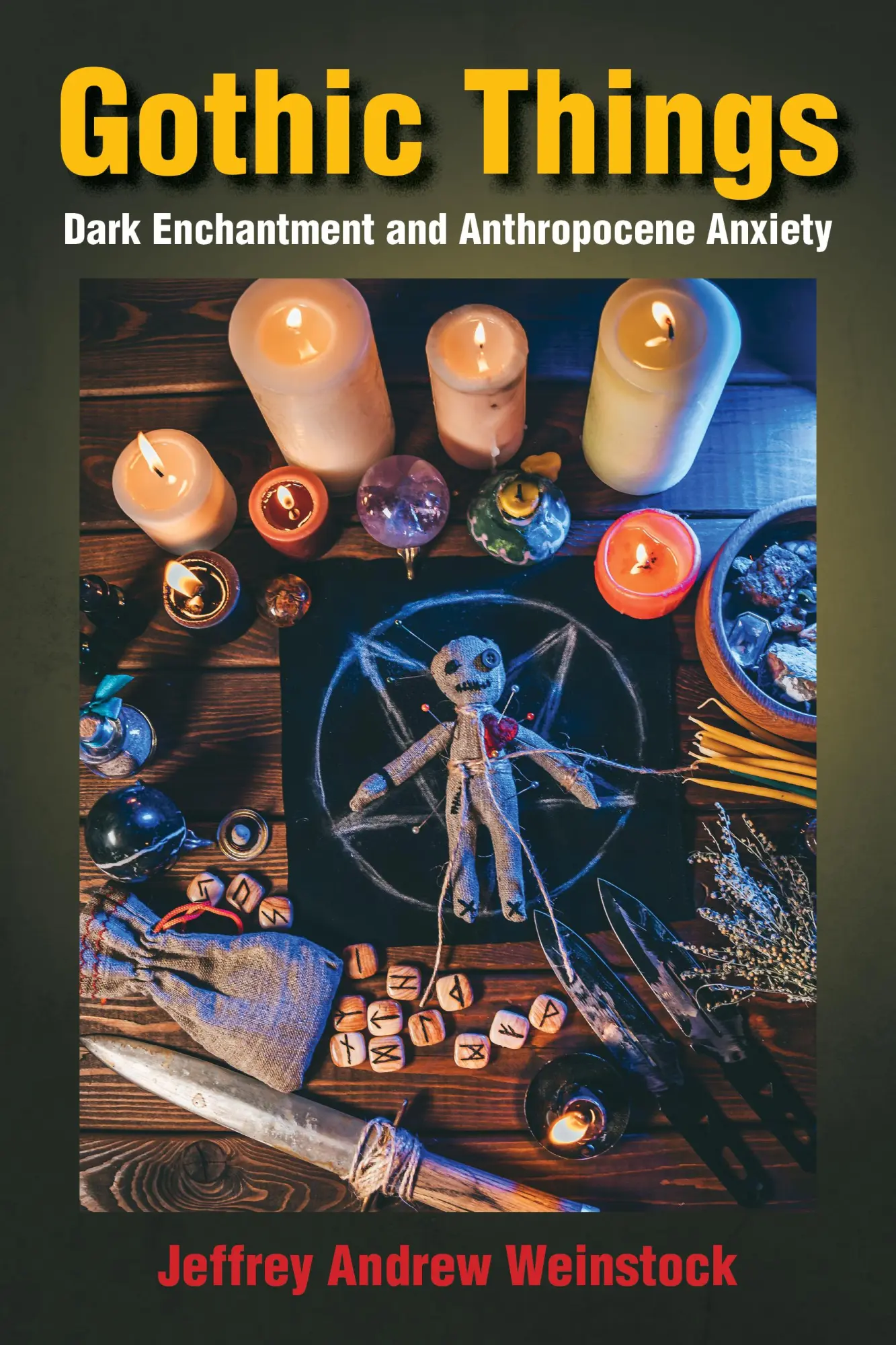 Cover: 9781531503420 | Gothic Things | Dark Enchantment and Anthropocene Anxiety | Weinstock