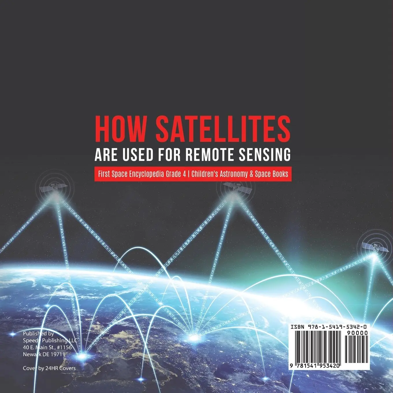 Rückseite: 9781541953420 | How Satellites Are Used for Remote Sensing First Space Encyclopedia...