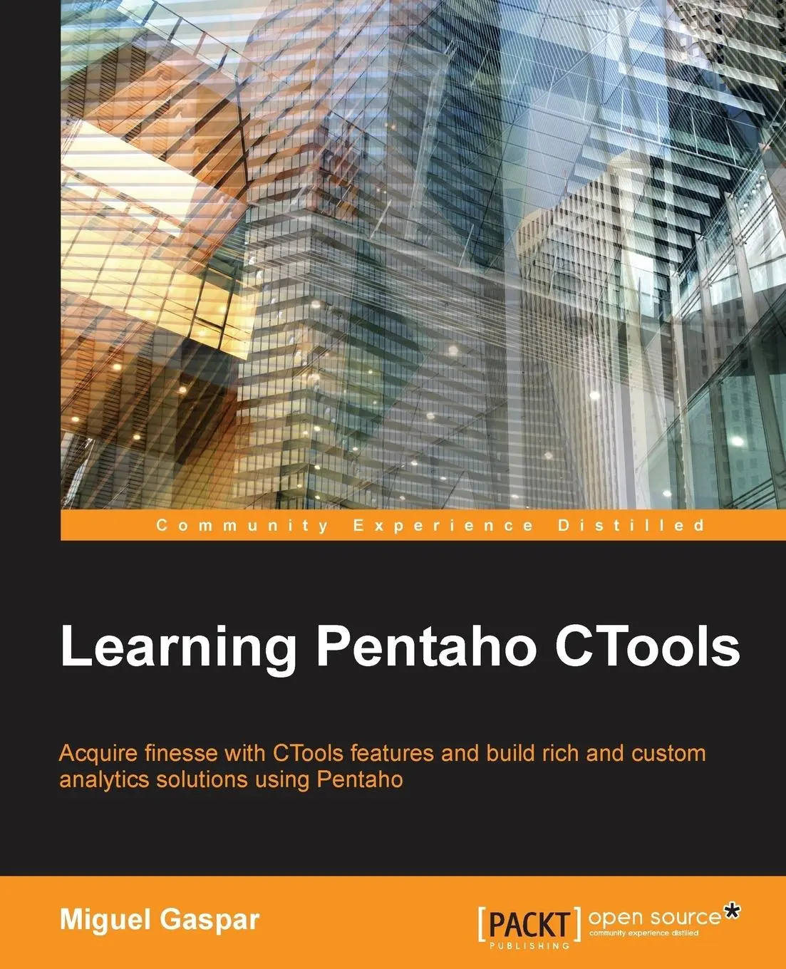 Cover: 9781785283420 | Learning Pentaho Ctools | Miguel Gaspar | Taschenbuch | Englisch