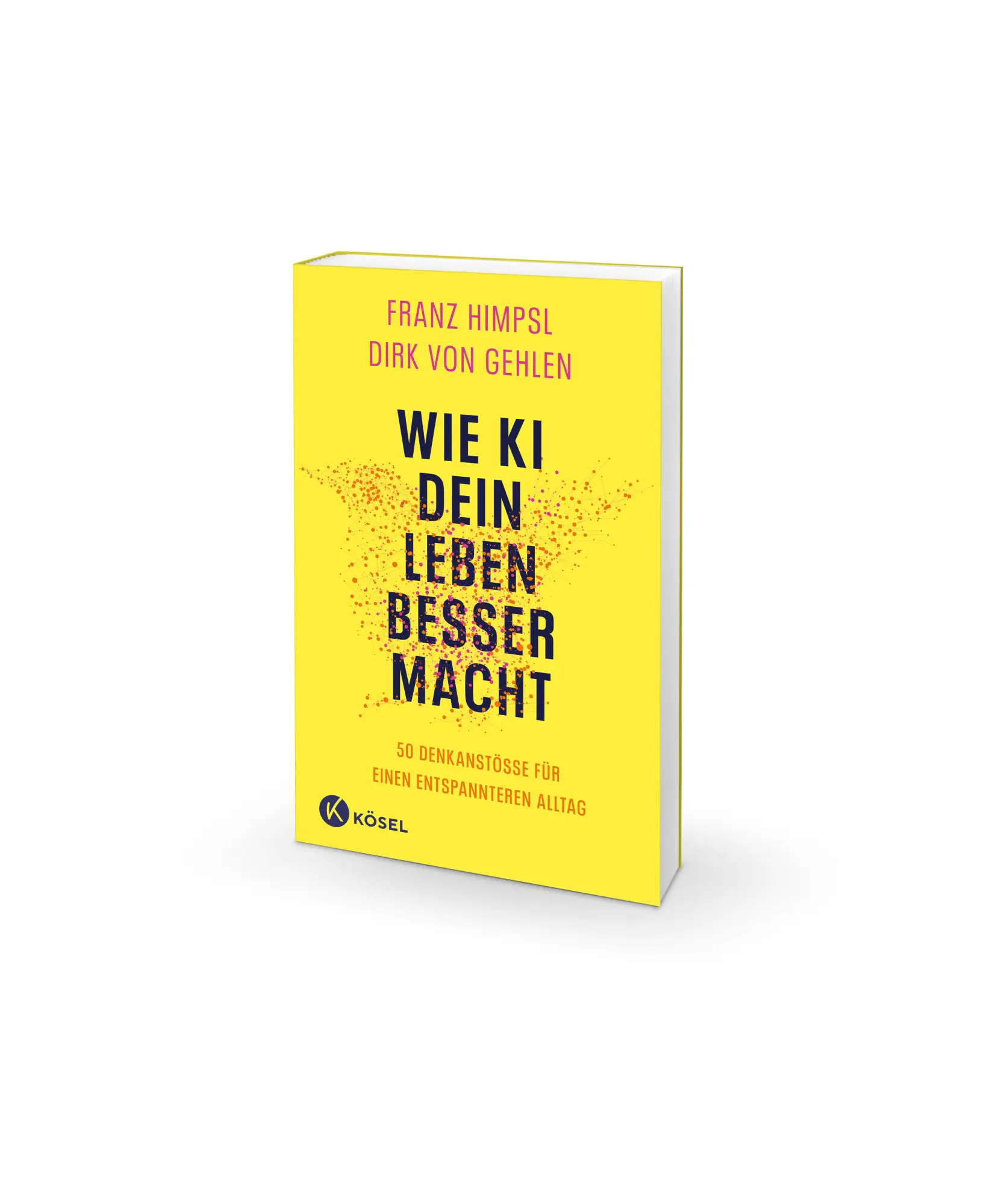 Bild: 9783466373420 | Wie KI dein Leben besser macht | Franz Himpsl (u. a.) | Taschenbuch