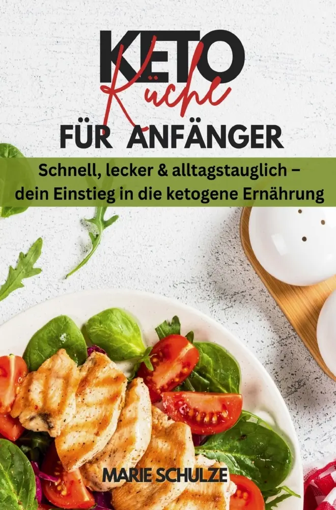 Cover: 9789403853420 | Keto-Küche für Anfänger. Schnell, lecker &amp; alltagstauglich - dein...