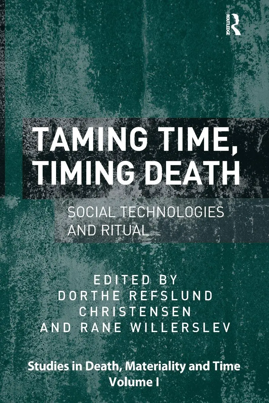Cover: 9781138253520 | Taming Time, Timing Death | Social Technologies and Ritual | Buch