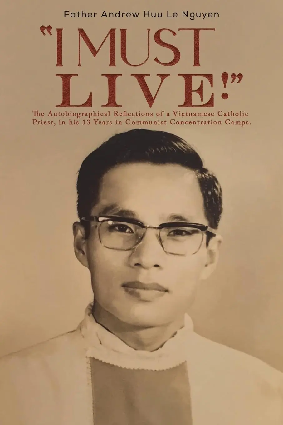 Cover: 9781398493520 | "I Must Live!" | Father Andrew Huu Le Nguyen | Taschenbuch | Englisch
