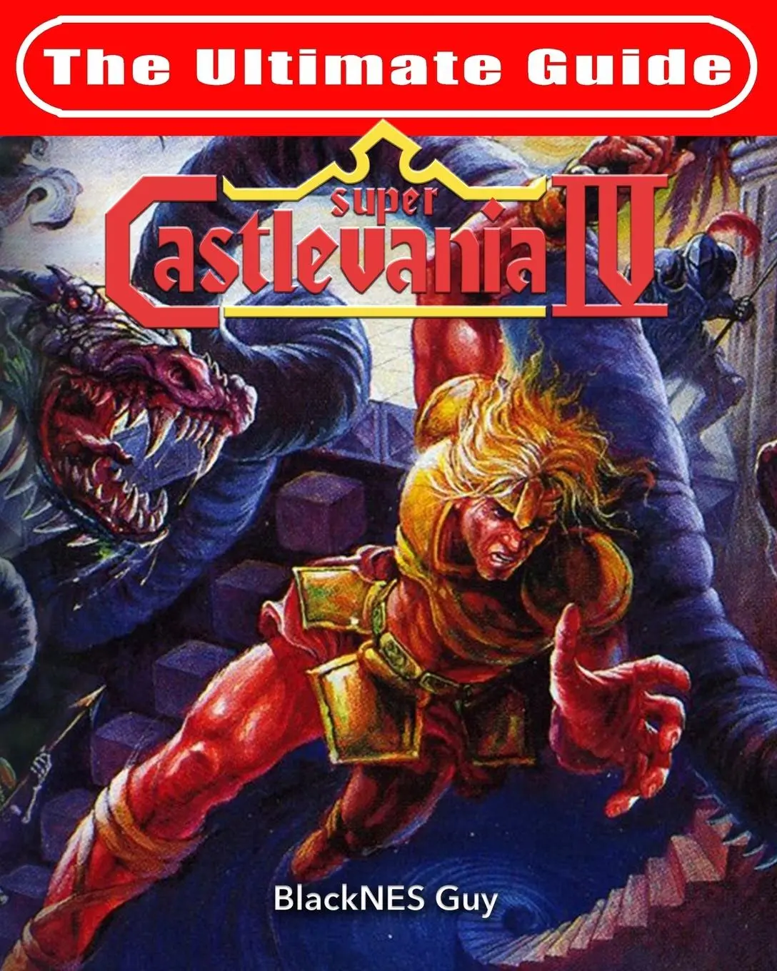 Cover: 9781775133520 | SNES Classic | The Ultimate Guide To Castlevania IV | Blacknes Guy