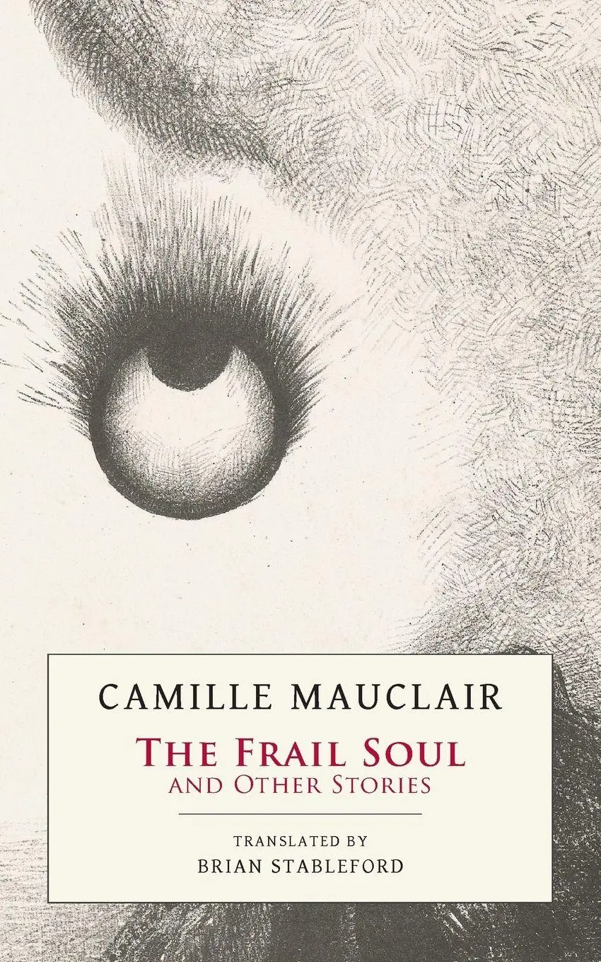 Cover: 9781943813520 | The Frail Soul | and Other Stories | Camille Mauclair | Taschenbuch