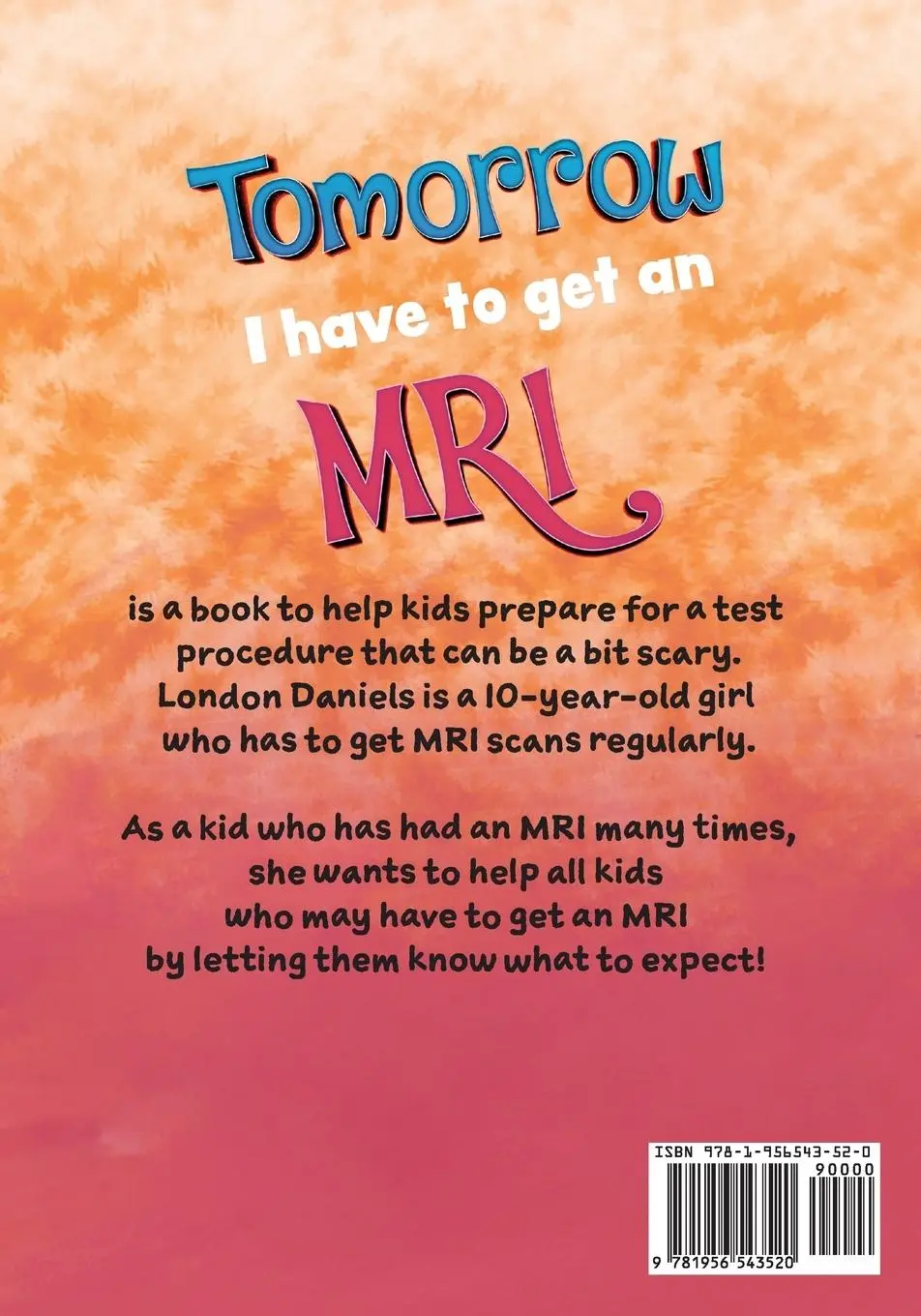Rückseite: 9781956543520 | Tomorrow I Have to Get an MRI | Faythe Daniels (u. a.) | Taschenbuch
