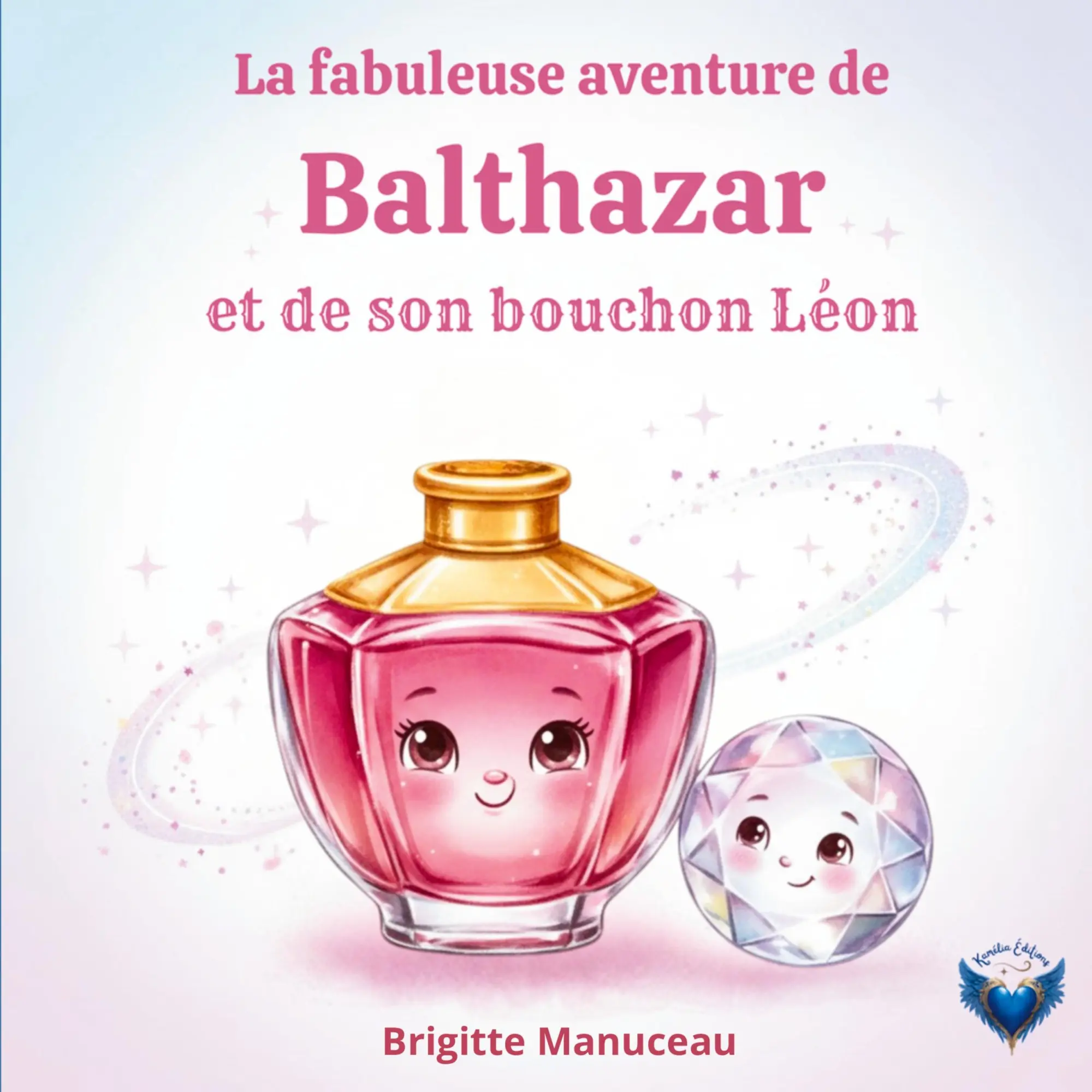 La fabuleuse aventure de Balthazar et son bouchon Léon