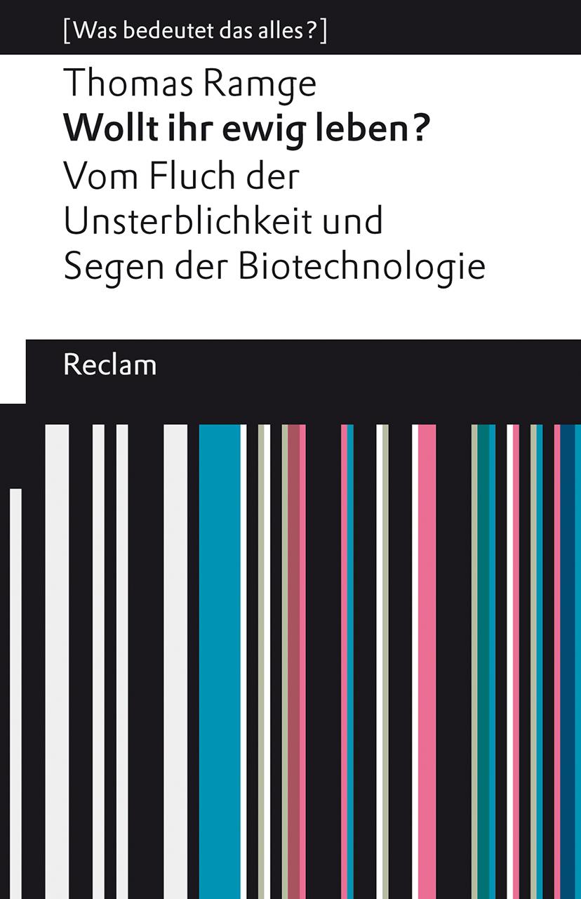 Cover: 9783150143520 | Wollt ihr ewig leben?. Vom Fluch der Unsterblichkeit und Segen der...