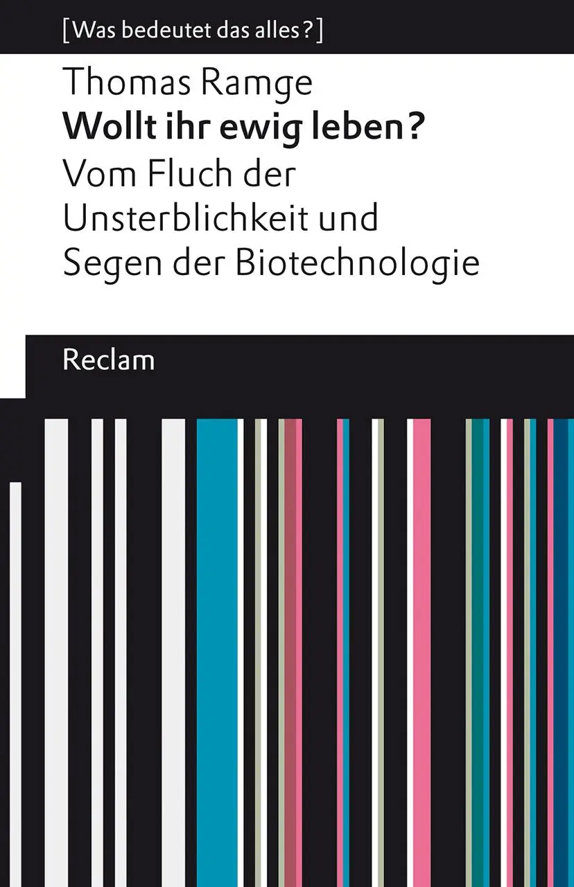Cover: 9783150143520 | Wollt ihr ewig leben?. Vom Fluch der Unsterblichkeit und Segen der...