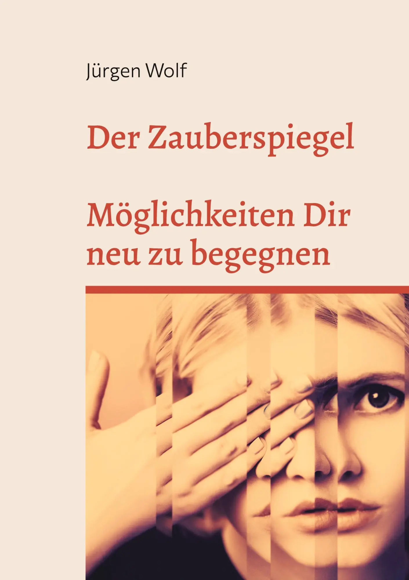 Cover: 9783759713520 | Der Zauberspiegel | Möglichkeiten dir neu zu begegnen | Jürgen Wolf