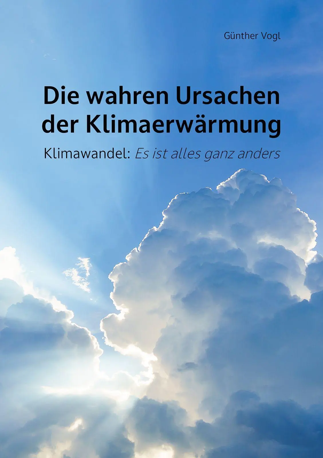 Cover: 9783819103520 | Die wahren Ursachen der Klimaerwärmung | Günther Vogl | Taschenbuch