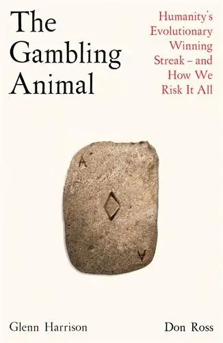 Cover: 9781788163620 | The Gambling Animal | Don Ross (u. a.) | Buch | Gebunden | Englisch