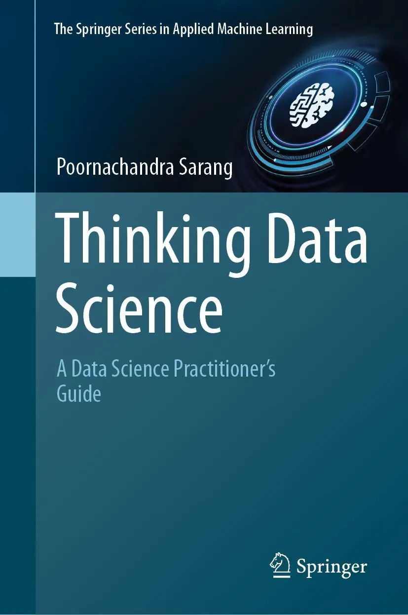 Cover: 9783031023620 | Thinking Data Science | A Data Science Practitioner's Guide | Sarang