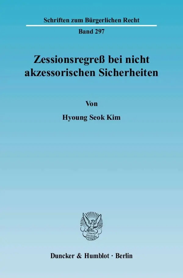 Cover: 9783428113620 | Zessionsregreß bei nicht akzessorischen Sicherheiten. | Kim | Buch