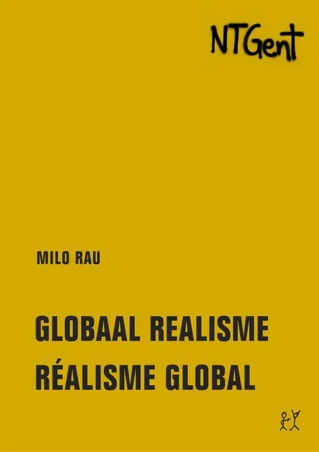 Cover: 9783957323620 | Globaal realisme / Réalisme global | NTGent | Milo Rau | Taschenbuch