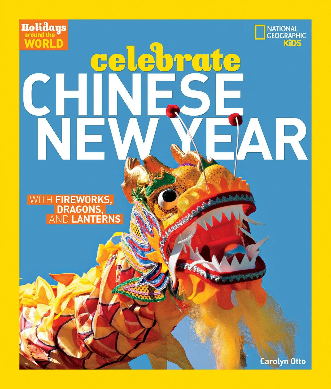 Cover: 9781426323720 | Celebrate Chinese New Year | With Fireworks, Dragons, and Lanterns