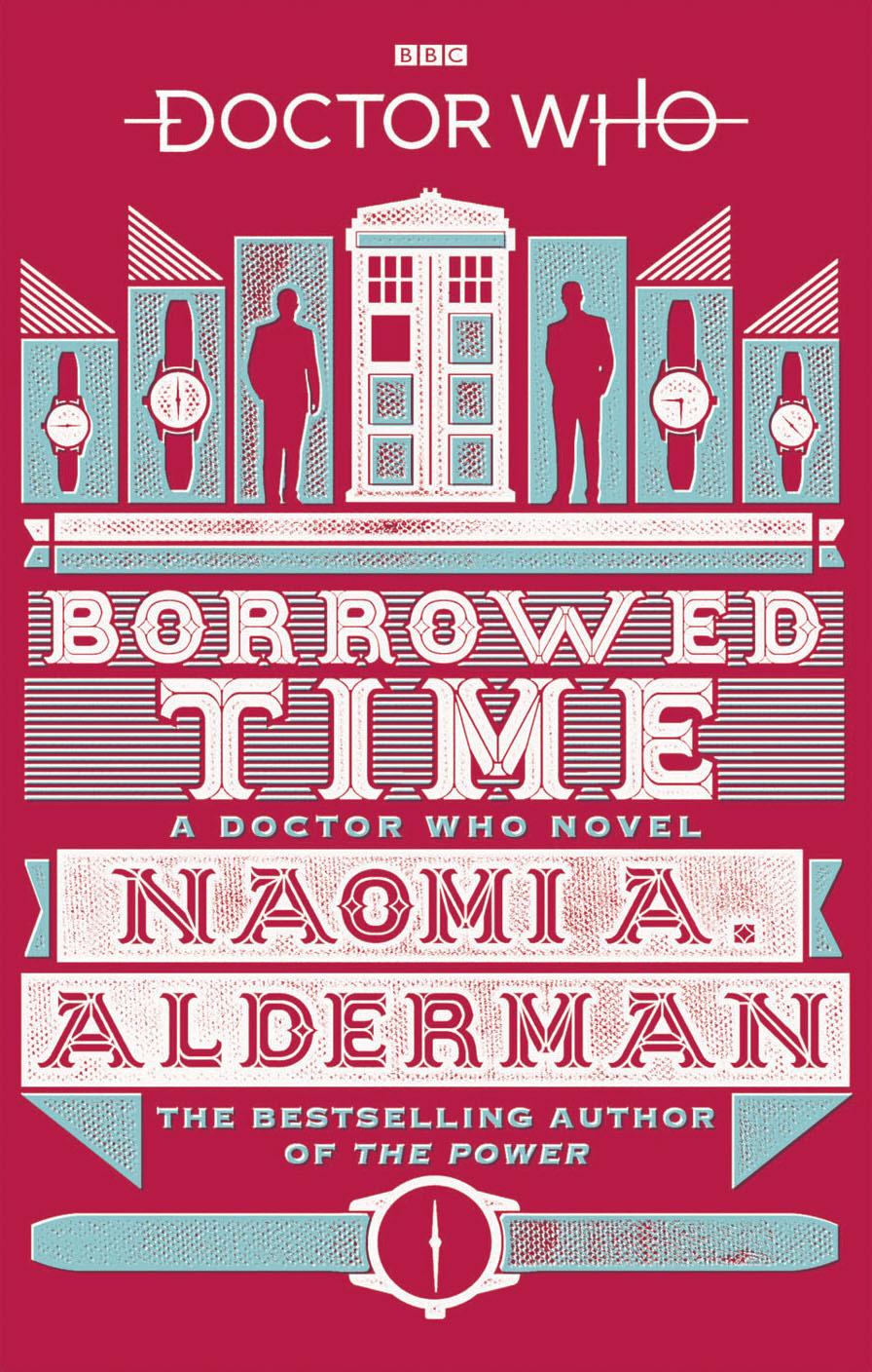Cover: 9781785943720 | Doctor Who: Borrowed Time | Naomi Alderman | Taschenbuch | Englisch