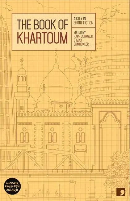 Cover: 9781905583720 | The Book of Khartoum: A City in Short Fiction | Raph Cormack (u. a.)