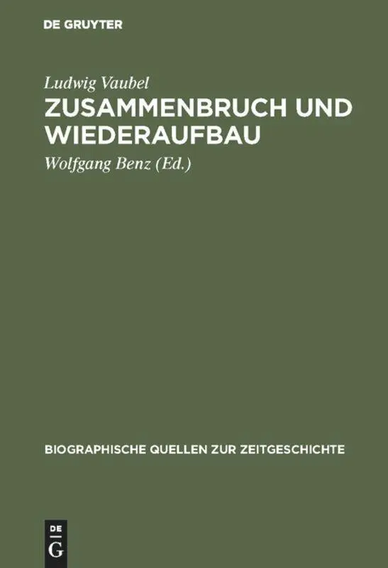 Cover: 9783486523720 | Zusammenbruch und Wiederaufbau | Ludwig Vaubel | Buch | 304 S. | 1985