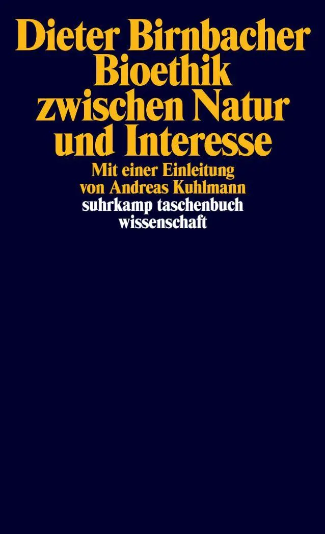 Cover: 9783518293720 | Bioethik zwischen Natur und Interesse | Dieter Birnbacher | Buch