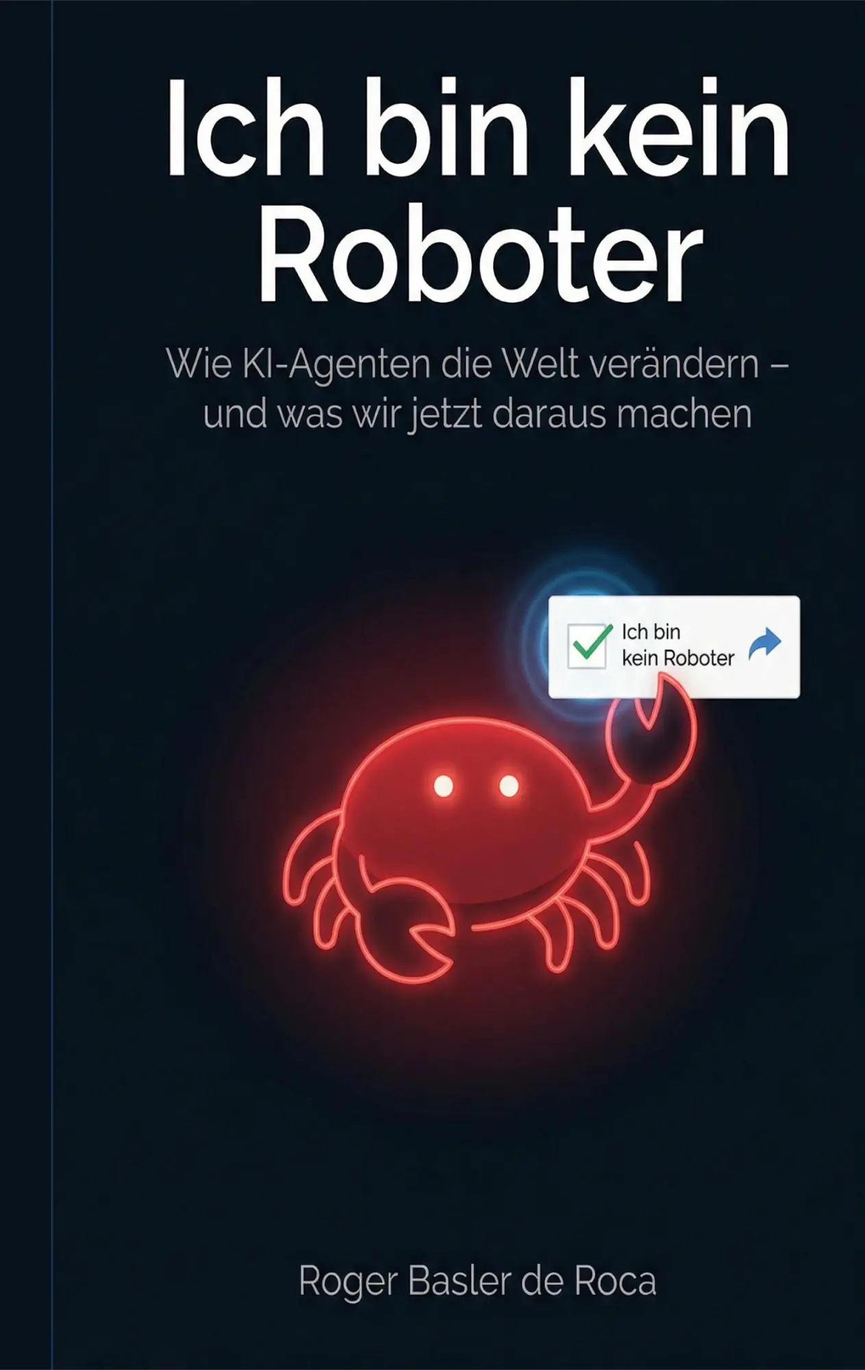 Cover: 9783695103720 | Ich bin kein Roboter | Roger Basler de Roca | Taschenbuch | 96 S.