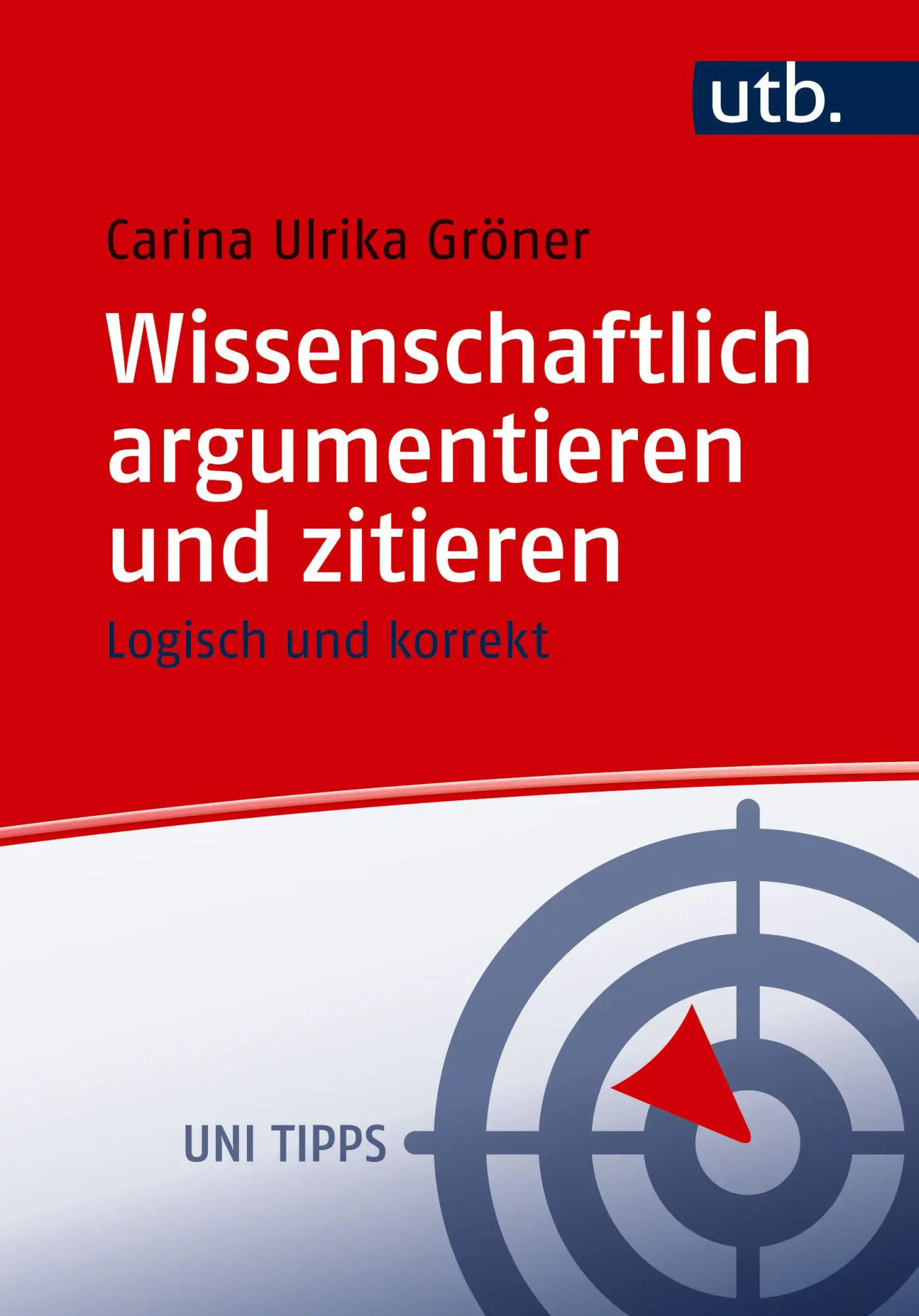 Cover: 9783825263720 | Wissenschaftlich argumentieren und zitieren | Logisch und korrekt