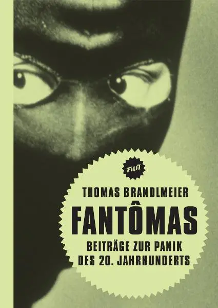 Cover: 9783935843720 | Fantomas | Beiträge zur Panik des 20. Jahrhunderts | Brandlmeier