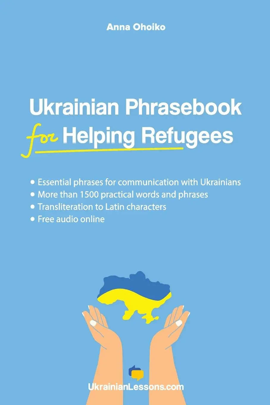 Cover: 9789198693720 | Ukrainian Phrasebook for Helping Refugees | Anna Ohoiko | Taschenbuch
